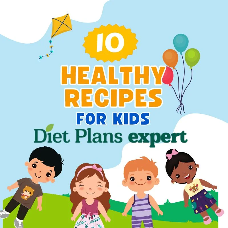 Kid-Friendly Healthy Recipes