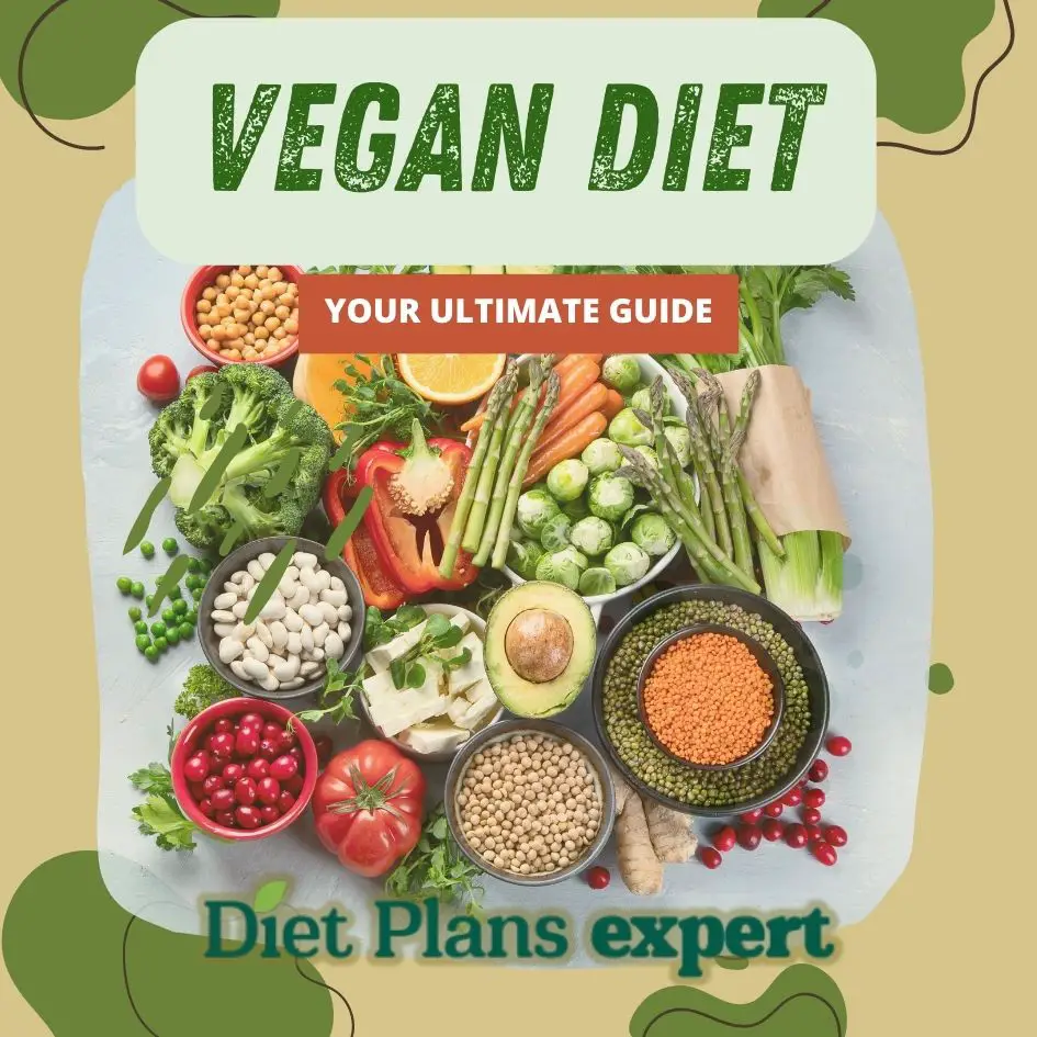 Vegan Diet The Ultimate Guide To A Healthy Lifestyle Dietplansexpert